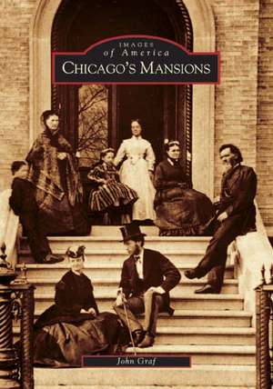 Chicago's Mansions de John Graf