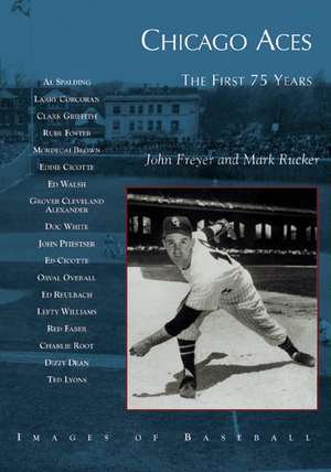 Chicago Aces: The First 75 Years de JOHN FREYER