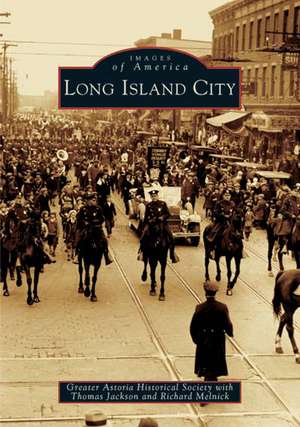 Long Island City de The Greater Astoria Historical Society