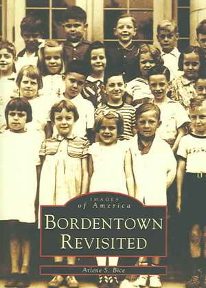 Bordentown Revisited de Arlene S. Bice