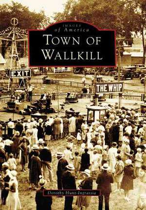 Town of Wallkill de Dorothy Hunt-Ingrassia