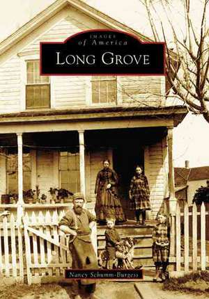 Long Grove de Nancy Schumm-Burgess