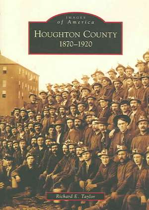 Houghton County de Richard E Taylor