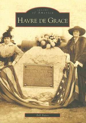 Havre de Grace de Bill Bates