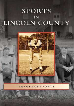 Sports in Lincoln County de Jason L. Harpe