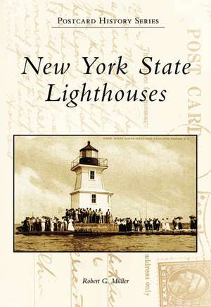 New York State Lighthouses de Robert G. Muller