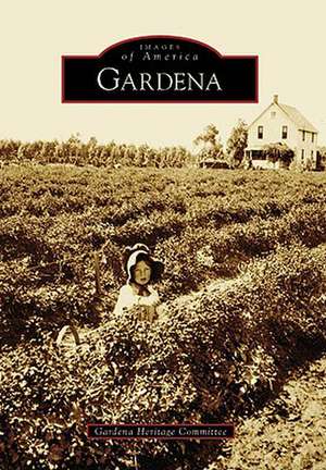 Gardena de Gardena Heritage Committee