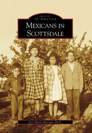 Mexicans in Scottsdale de Jose Maria Burruel