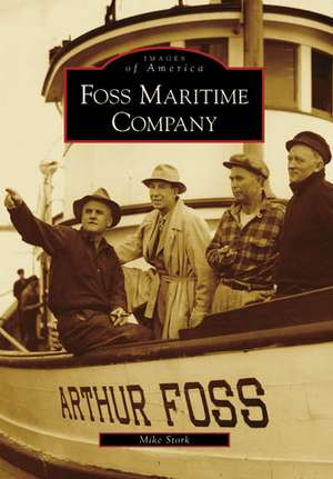 Foss Maritime Company de Mike Stork