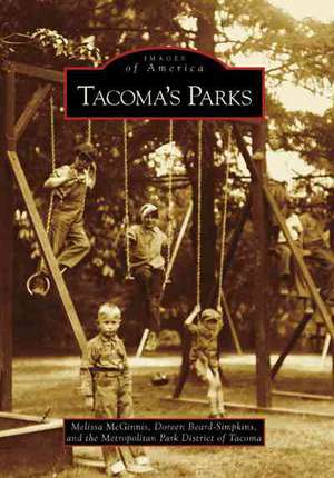 Tacoma's Parks de Melissa McGinnis