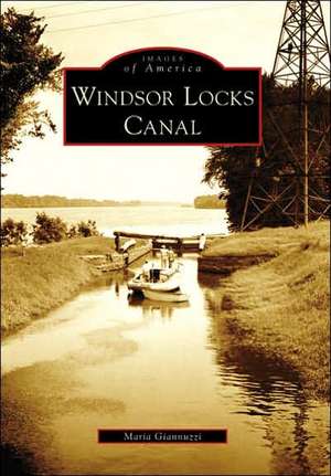 Windsor Locks Canal de Maria Giannuzzi