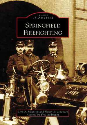 Springfield Firefighting de Bert D. Johanson