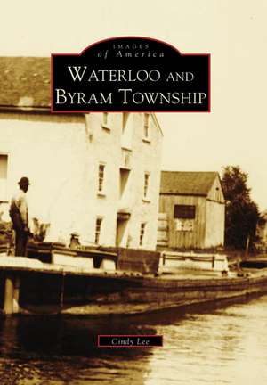 Waterloo and Byram Township de Cindy Lee