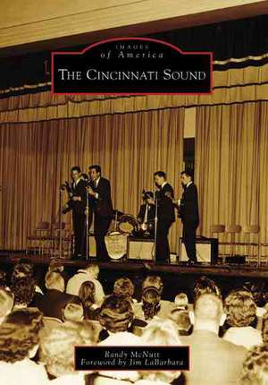 The Cincinnati Sound de Randy McNutt