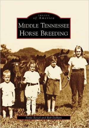 Middle Tennessee Horse Breeding de Perky Beisel