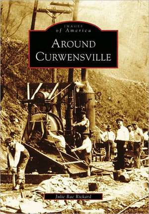 Around Curwensville de Julie Rae Rickard