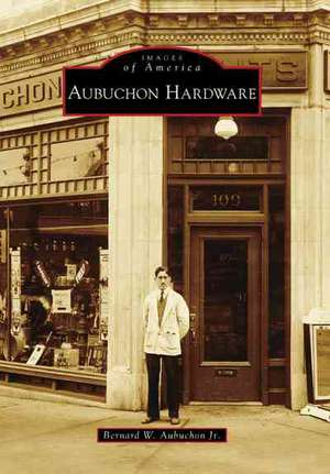 Aubuchon Hardware de Neal Delowery