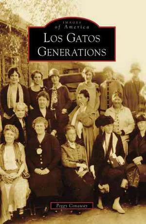 Los Gatos Generations de Peggy Conaway