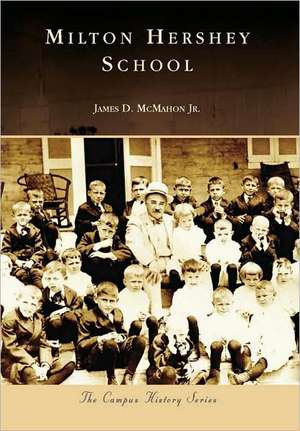 Milton Hershey School de Jr. McMahon, James D.