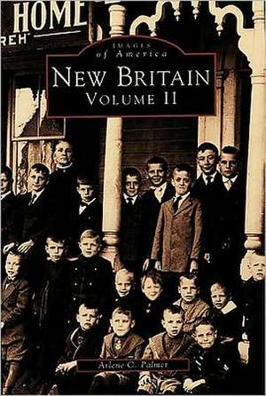 New Britain, Volume II de Arlene C. Palmer