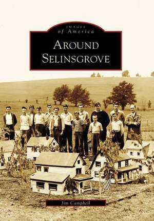 Around Selinsgrove de Jim Campbell