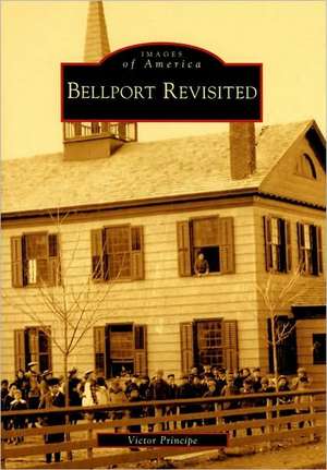 Bellport Revisited de Victor Principe