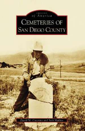 Cemeteries of San Diego County de David M. Caterino