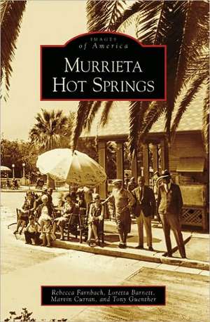 Murrieta Hot Springs de Rebecca Farnbach