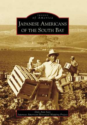 Japanese Americans of the South Bay de Dale Ann Sato