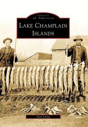 Lake Champlain Islands de Tara Liloia