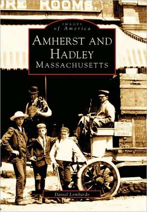 Amherst and Hadley, Massachusetts de Daniel Lombardo