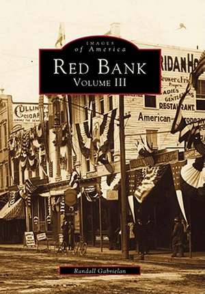 Red Bank, Volume III de Randall Gabrielan