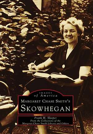 Margaret Chase Smith's Skowhegan de Frank H. Sleeper