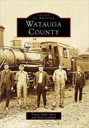 Watauga County de Donna Gayle Akers