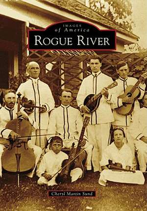 Rogue River de Cheryl Martin Sund