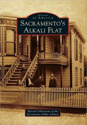 Sacramento's Alkali Flat de Special Collections of the Sacramento Pu