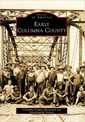 Early Columbia County de Columbia County Historical and Genealogi