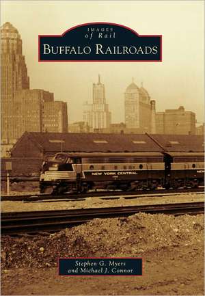 Buffalo Railroads de Stephen G. Myers