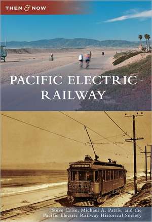 Pacific Electric Railway de Steve Crise