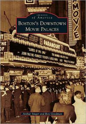 Boston's Downtown Movie Palaces de Arthur Singer