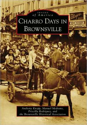 Charro Days in Brownsville de Anthony Knopp