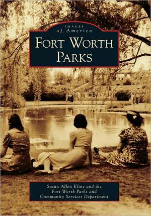 Fort Worth Parks de Susan Allen Kline