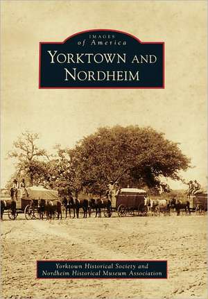 Yorktown and Nordheim de Yorktown Historical Society