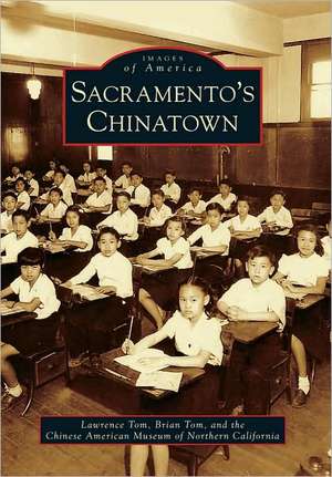 Sacramento's Chinatown de Lawrence Tom