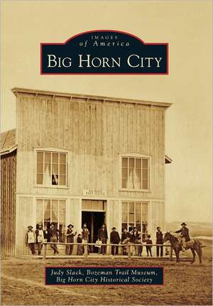 Big Horn City de Judy Slack