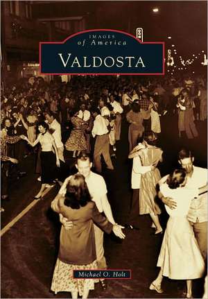 Valdosta de Michael O. Holt