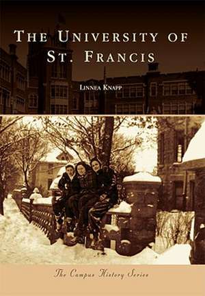 The University of St. Francis de Linnea Knapp