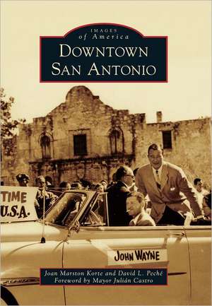 Downtown San Antonio de Joan Marston Korte