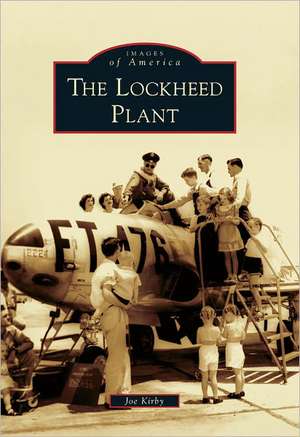 The Lockheed Plant de Joe Kirby