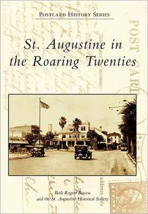 St. Augustine in the Roaring Twenties de Beth Rogero Bowen